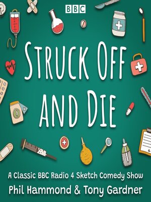 cover image of Struck Off and Die--The Complete Series